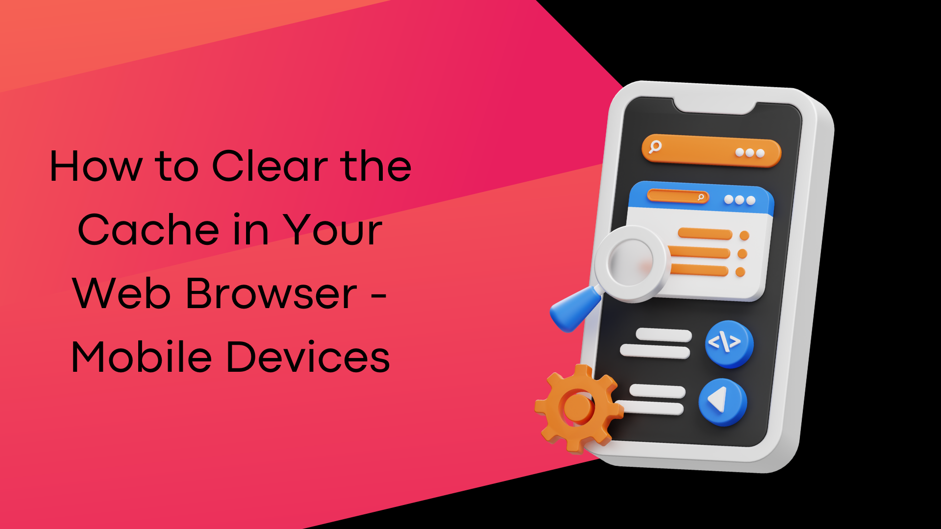 How to Clear the Cache in Your Web Browser - for a Mobile Device