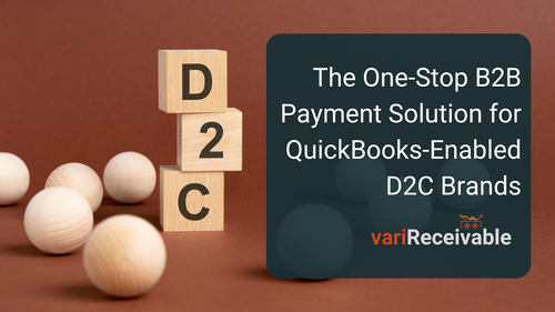 The One-Stop B2B Payment Solution for QuickBooks-Enabled D2C Brands